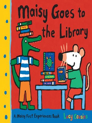 cover image of Maisy Goes to the Library